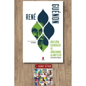 Niceliğin Egemenliği ve Âhirzaman Alâmetleri / Rene Guenon + Sanat Kitabı