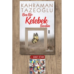 Sanat Kitabı + Ben Bir Kelebek Sevdim / Kahraman Tazeoğlu