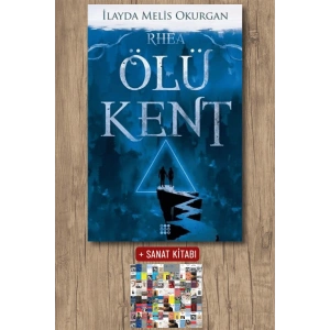 Sanat Kitabı + Ölü Kent 2 - Rhea / İlayda Melis Okurgan