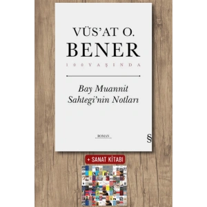 Bay Muannit Sahtegi’nin Notları (Ciltli) / Vüsat O. Bener + Sanat Kitabı