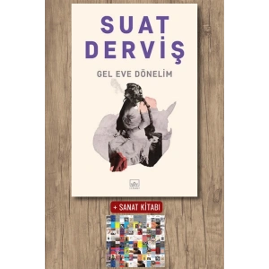 Sanat Kitabı + Gel Eve Dönelim / Suat Derviş