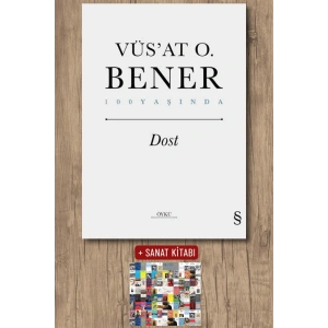 Dost (Ciltli) / Vüsat O. Bener + Sanat Kitabı