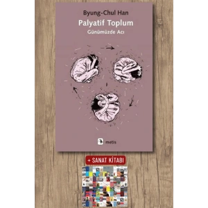 Palyatif Toplum - Günümüzde Acı
