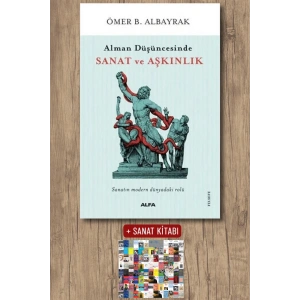 Alman Düşüncesinde Sanat ve Aşkınlık / Ömer B. Albayrak + Sanat Kitabı