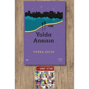 Yolda Ansızın / Tuğba Çelik + Sanat Kitabı
