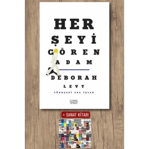 Her Şeyi Gören Adam / Deborah Levy + Sanat Kitabı