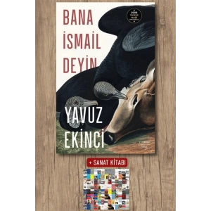 Bana İsmail Deyin / Yavuz Ekinci + Sanat Kitabı
