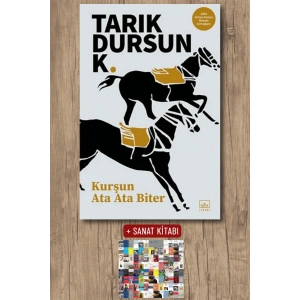 Sanat Kitabı + Kurşun Ata Ata Biter / Tarık Dursun K.