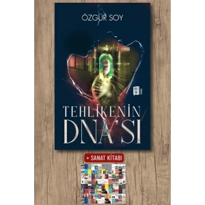 Tehlikenin Dna’sı / Özgür Soy + Sanat Kitabı