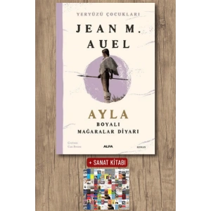 Yeryüzü Çocukları 6 - Ayla - Boyalı Mağaralar Diyarı / Jean M. Auel + Sanat Kitabı