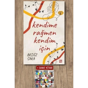 Kendime Rağmen Kendim İçin