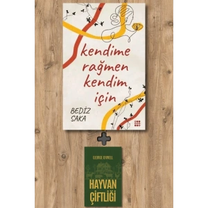 Kendime Rağmen Kendim İçin