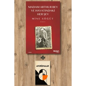 Madam Arthur Bey ve Hayatındaki Her Şey