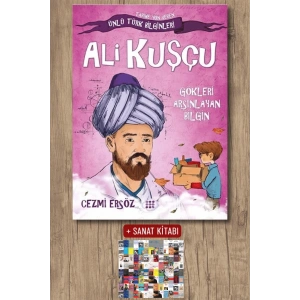 Sanat Kitabı + Ali Kuşçu: Gökleri Arşınlayan Bilgin / Cezmi Ersöz