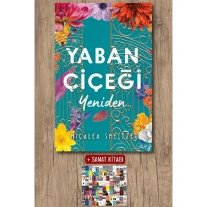 Sanat Kitabı + Yaban Çiçeği Yeniden / Micalea Smeltzer