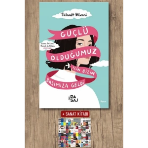 Sanat Kitabı + Güçlü Olduğumuz İçin Bizim Başımıza Geldi / Thibault Berard
