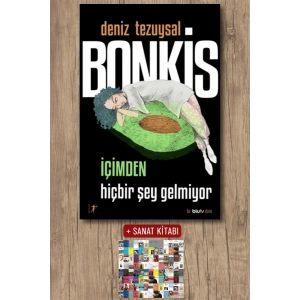 Bonkis - İçimden Hiçbir Şey Gelmiyor / Deniz Tezuysal + Sanat Kitabı
