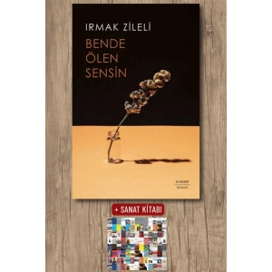 Bende Ölen Sensin / Irmak Zileli + Sanat Kitabı