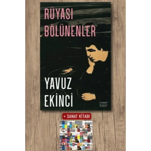 Rüyası Bölünenler / Yavuz Ekinci + Sanat Kitabı