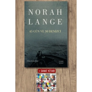 45 Gün ve 30 Denizci / Norah Lange + Sanat Kitabı