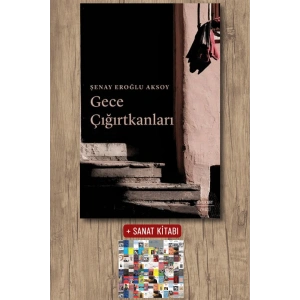 Gece Çığırtkanları / Şenay Eroğlu Aksoy + Sanat Kitabı