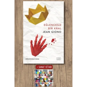 Eğlencesiz Bir Kral / Jean Giono + Sanat Kitabı