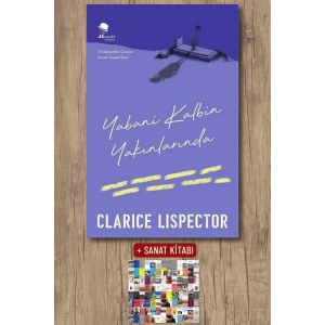 Sanat Kitabı + Yabani Kalbin Yakınlarında / Clarice Lispector