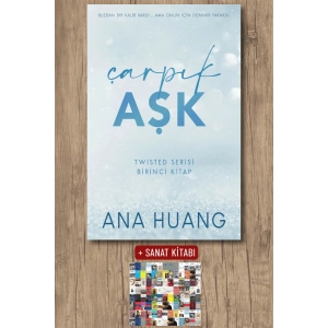 Sanat Kitabı + Çarpık Aşk / Ana Huang