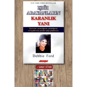 Sanat Kitabı + Işığı Arayanların Karanlık Yanı / Debbie Ford
