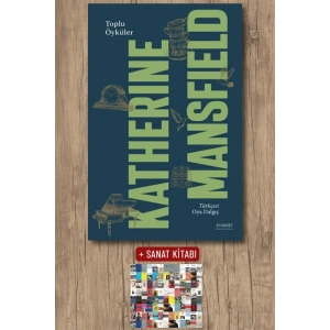 Toplu Öyküler - Katherine Mansfield (Ciltli) / Katherine Mansfield + Sanat Kitabı