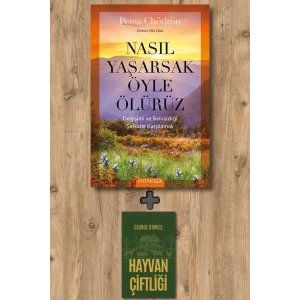 Nasıl Yaşarsak Öyle Ölürüz