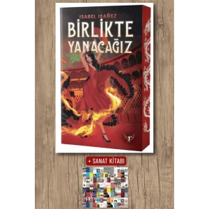 Birlikte Yanacağız / Isabel Ibanez + Sanat Kitabı
