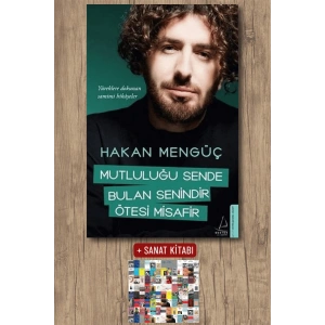 Sanat Kitabı + Mutluluğu Sende Bulan Senindir Ötesi Misafir / Hakan Mengüç