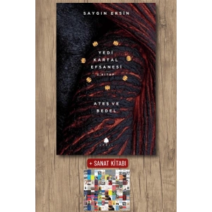 Sanat Kitabı + Ateş ve Bedel - Yedi Kartal Efsanesi 3. Kitap / Saygın Ersin