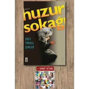 Huzur Sokağı / Şule Yüksel Şenler + Sanat Kitabı