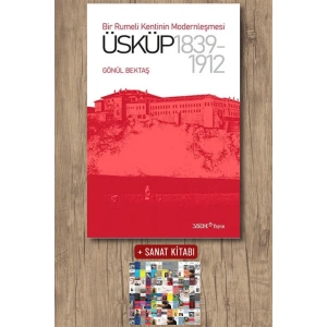 Bir Rumeli Kentinin Modernleşmesi - Üsküp 1839-1912
