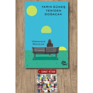 Sanat Kitabı + Yarın Güneş Yeniden Doğacak / Veronique Maciejak