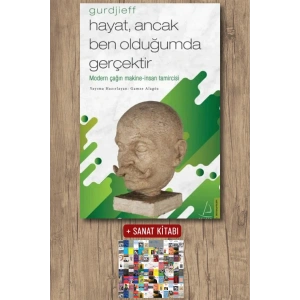Hayat Ancak Ben Olduğumda Gerçektir - Gurdjieff