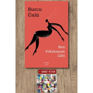 Ben Yokmuşum Gibi / Burcu Ünlü + Sanat Kitabı