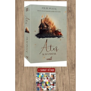 Sanat Kitabı + Ateş 3 - Kavuşmak / Filiz Puluç