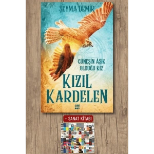 Sanat Kitabı + Kızıl Kardelen 2 - Güneşin Âşık Olduğu Kız / Şeyma Demir