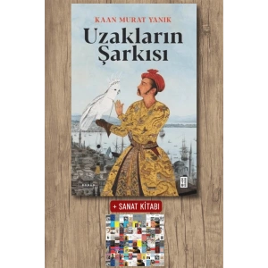 Sanat Kitabı + Uzakların Şarkısı / Kaan Murat Yanık