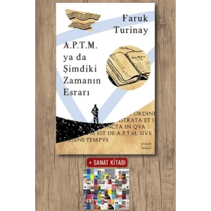A.P.T.M.  ya da Şimdiki  Zamanın Esrarı / Faruk Turinay + Sanat Kitabı