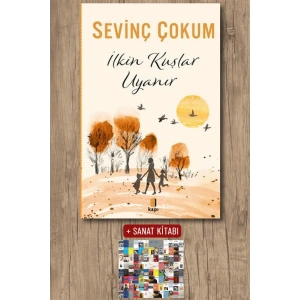 İlkin Kuşlar Uyanır / Sevinç Çokum + Sanat Kitabı