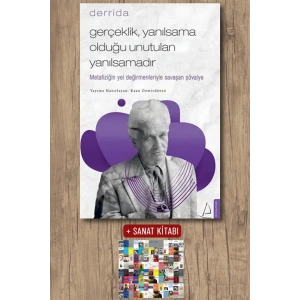 Gerçeklik Yanılsama Olduğu Unutulan Yanılsamadır
