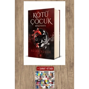 Sanat Kitabı + Kötü Çocuk 1 - Beyaz Nokta (Ciltli) / Büşra Küçük