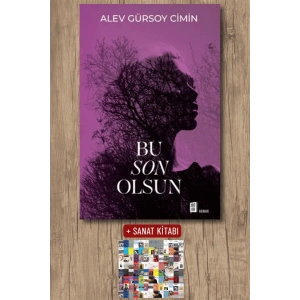 Bu Son Olsun / Alev Gürsoy Cimin + Sanat Kitabı