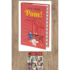 Pom! (Ciltli) / Elif Öner + Sanat Kitabı