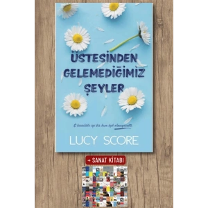 Sanat Kitabı + Üstesinden Gelemediğimiz Şeyler / Lucy Score