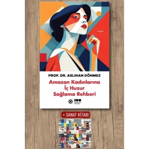 Sanat Kitabı + Amazon Kadınlarına İç Huzur Sağlama Rehberi
